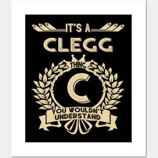 Clegg Name - It Is A Clegg Thing You Wouldnt Understand Posters and Art